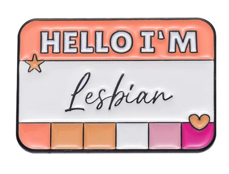 Hello I'm Lesbian - Enamel Pin