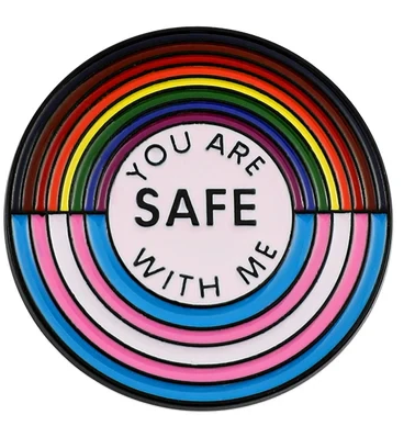 You Are Safe With Me - Enamel Pin
